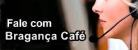 Fale com Bragana caf